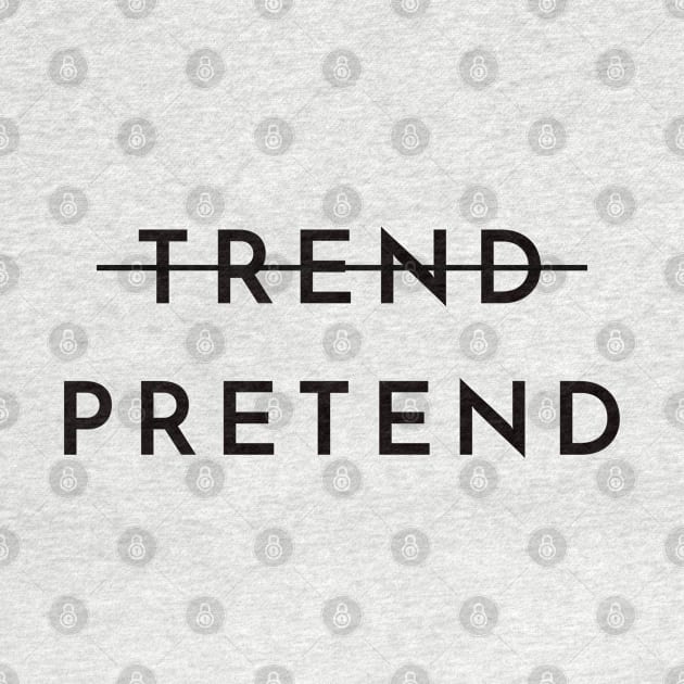 Trend Pretend by caseofstyle